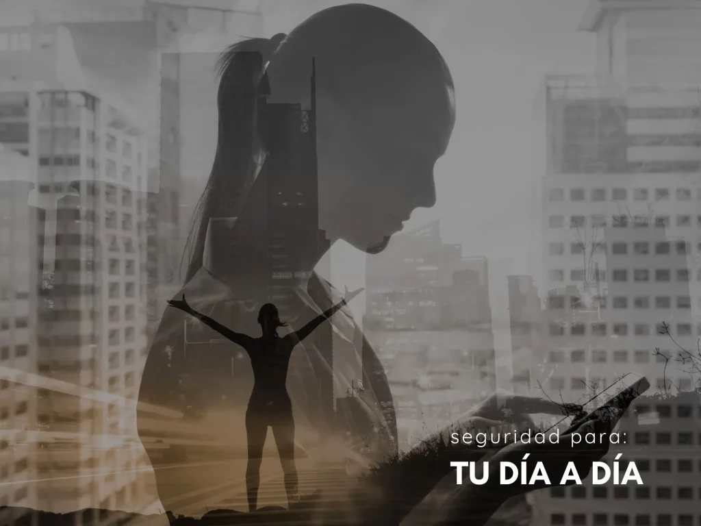 Seguridad para tu día a día